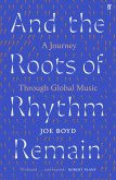 And the Roots of Rhythm Remain (eBook, ePUB) And the Roots of Rhythm Remain (eBook, ePUB)