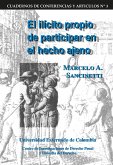El ilícito propio de participar en el hecho ajeno (eBook, PDF) El ilícito propio de participar en el hecho ajeno (eBook, PDF)