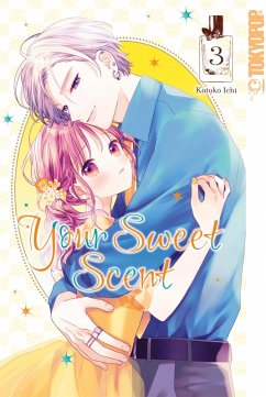 Your Sweet Scent, Band 03 (eBook, PDF) - Kotoko, Ichi