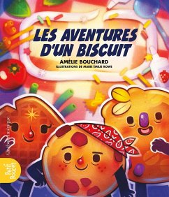 Les aventures d'un biscuit (eBook, PDF) - Amelie Bouchard, Bouchard