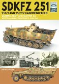 SDKFZ 251 - 251/9 and 251/22 Kanonenwagen (eBook, PDF) SDKFZ 251 - 251/9 and 251/22 Kanonenwagen (eBook, PDF)
