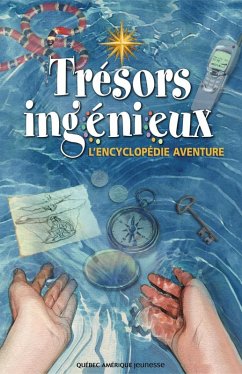 Trésors ingénieux - L'encyclopédie aventure (eBook, PDF) - QA international Collectif, QA international Collectif