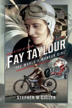 Fay Taylour, 'The World's Wonder Girl' (eBook, ePUB) - Stephen M Cullen, Cullen