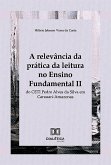 A relevância da prática da leitura no Ensino Fundamental II do CETI Pedro Alves da Silva em Carauari-Amazonas (eBook, ePUB) A relevância da prática da leitura no Ensino Fundamental II do CETI Pedro Alves da Silva em Carauari-Amazonas (eBook, ePUB)