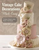 Vintage Cake Decorations Made Easy (eBook, PDF)