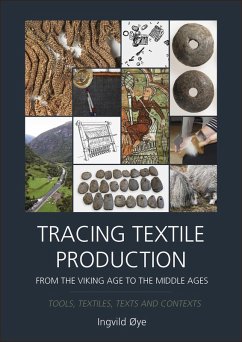 Tracing Textile Production from the Viking Age to the Middle Ages (eBook, ePUB) - Ingvild oye, Oye