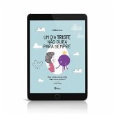 Um dia triste não dura para sempre (eBook, ePUB)