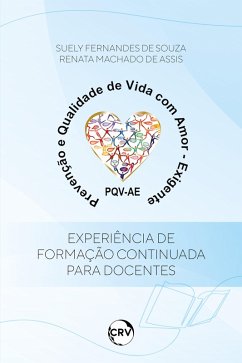 Prevenção e qualidade de vida com amor-exigente (eBook, ePUB) - Souza, Suely Fernandes de; Assis, Renata Machado de