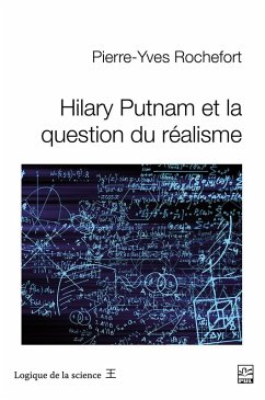 Hilary Putnam et la question du réalisme (eBook, PDF) - Pierre-Yves Rochefort, Rochefort