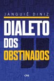 Dialeto dos obstinados: 1026 palavras (eBook, ePUB)