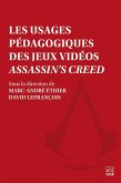 Les usages pédagogiques des jeux vidéos Assassin's Creed (eBook, PDF)