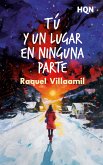 Tú y un lugar en ninguna parte (eBook, ePUB)