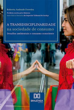 Transdisciplinaridade na sociedade de consumo (eBook, ePUB) - Ferreira, Roberta Andrade