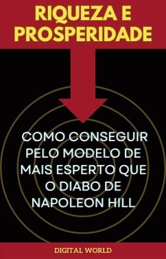 Cover Riqueza e Prosperidade - Como Conseguir pelo Modelo de Mais Esperto que o Diabo de Napoleon Hill (eBook, ePUB)