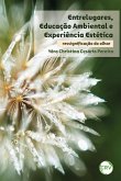Entrelugares, educação ambiental e experiência estética (eBook, ePUB) Entrelugares, educação ambiental e experiência estética (eBook, ePUB)