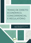 Temas de direito econômico, concorrencial e regulatório (eBook, ePUB) Temas de direito econômico, concorrencial e regulatório (eBook, ePUB)