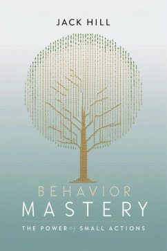 Behavior Mastery (eBook, ePUB) - Hill, Jack