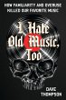 I Hate Old Music, Too (eBook, ePUB) - Bild 1