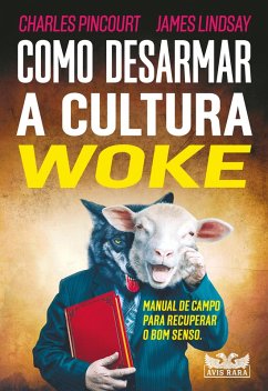 Cover Como desarmar a cultura Woke (eBook, ePUB)