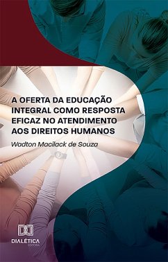 Cover A oferta da educação integral como resposta eficaz no atendimento aos direitos humanos (eBook, ePUB)