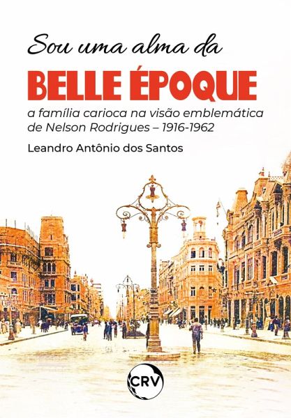 Sou uma alma da belle époque (eBook, ePUB)