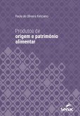 Produtos de origem e patrimônio alimentar (eBook, ePUB) Produtos de origem e patrimônio alimentar (eBook, ePUB)