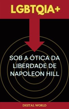 Cover LGBTQIA+ sob a Ótica da Liberdade de Napoleon Hill (eBook, ePUB)