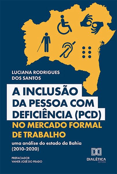 A Inclusão da Pessoa com Deficiência (PCD) no Mercado Formal de Trabalho (eBook, ePUB)