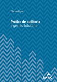 Prática de auditoria e gestão tributária (eBook, ePUB) Prática de auditoria e gestão tributária (eBook, ePUB)
