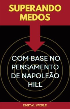 Cover Superando Medos - Com Base no Pensamento de Napoleão Hill (eBook, ePUB)