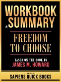Workbook & Summary - Freedom To Choose - Based On The Book By James M. Howard (eBook, ePUB)