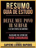Resumo & Guia De Estudo - Deixe Meu Povo Ir Surfar (Let My People Go Surfing) - Baseado No Livro De Yvon Chouinard (eBook, ePUB) Resumo & Guia De Estudo - Deixe Meu Povo Ir Surfar (Let My People Go Surfing) - Baseado No Livro De Yvon Chouinard (eBook, ePUB)