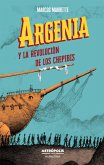 Argenia y la revolución de los chepibis (eBook, ePUB) Argenia y la revolución de los chepibis (eBook, ePUB)