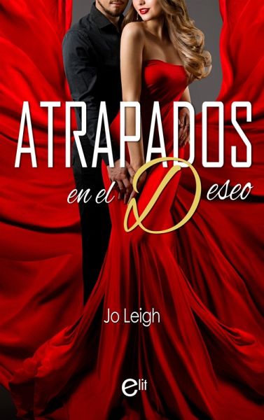 Atrapados en el deseo (eBook, ePUB) Atrapados en el deseo (eBook, ePUB)