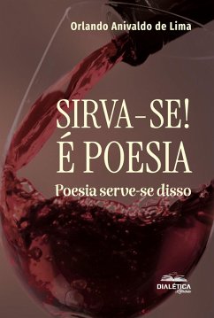 Sirva-se! É Poesia (eBook, ePUB) - Lima, Orlando Anivaldo de