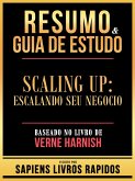 Resumo & Guia De Estudo - Scaling Up - Escalando Seu Negocio - Baseado No Livro De Verne Harnish (eBook, ePUB) Resumo & Guia De Estudo - Scaling Up - Escalando Seu Negocio - Baseado No Livro De Verne Harnish (eBook, ePUB)