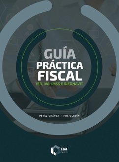 Guía práctica fiscal 2024 (eBook, ePUB) - Chávez, José Pérez; Olguín, Raymundo Fol