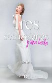 Tres seducciones y una boda (eBook, ePUB)