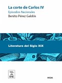 La Corte de Carlos IV (eBook, ePUB) La Corte de Carlos IV (eBook, ePUB)