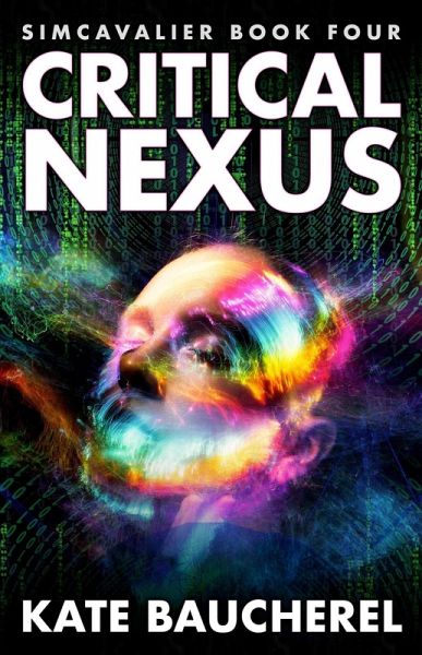 Critical Nexus (SimCavalier, #4) (eBook, ePUB) Critical Nexus (SimCavalier, #4) (eBook, ePUB)