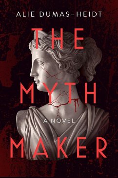 The Myth Maker (eBook, ePUB) - Heidt, Alie Dumas