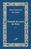 Tratado do Amor de Deus - Vol 21/1 (eBook, ePUB) Tratado do Amor de Deus - Vol 21/1 (eBook, ePUB)