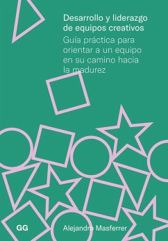 Desarrollo y liderazgo de equipos creativos (eBook, ePUB) - Masferrer, Alejandro