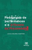 Pedagogias de performances e o Artivismo da Proximidade (eBook, ePUB)