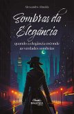 Sombras da Elegância (eBook, ePUB) Sombras da Elegância (eBook, ePUB)
