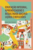 Educação integral, aprendizagens e resultados sociais (eBook, ePUB) Educação integral, aprendizagens e resultados sociais (eBook, ePUB)