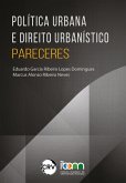 Política urbana e direito urbanístico - Pareceres (eBook, ePUB)