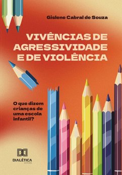 Vivências de agressividade e de violência (eBook, ePUB) - Souza, Gislene Cabral de