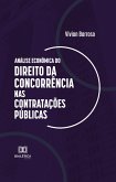 Análise Econômica do Direito da Concorrência nas Contratações Públicas (eBook, ePUB) Análise Econômica do Direito da Concorrência nas Contratações Públicas (eBook, ePUB)