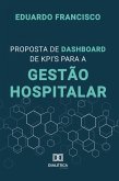 Proposta de Dashboard de KPI's para a Gestão Hospitalar (eBook, ePUB)